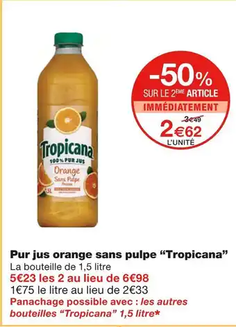 Monoprix Tropicana pur jus orange sans pulpe offre