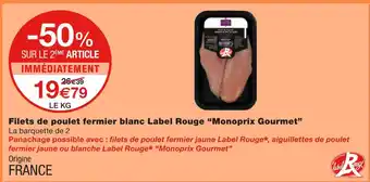Monoprix Monoprix gourmet filets de poulet fermier blanc label rouge offre