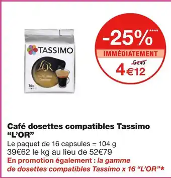 Monoprix L’or café dosettes compatibles tassimo offre