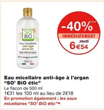 Monoprix So’ bio étic eau micellaire anti-âge à l’argan offre