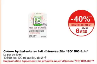 Monoprix So’ bio étic crème hydratante au lait d’ânesse bio offre