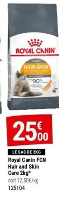 Gamm vert LE SAC DE 2KG Royal Canin FCN Hair and Skin Care 2kg offre