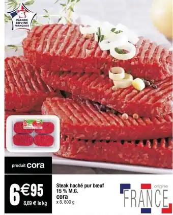 Cora x Carrefour Steak haché pur bœuf 15% M.G. offre