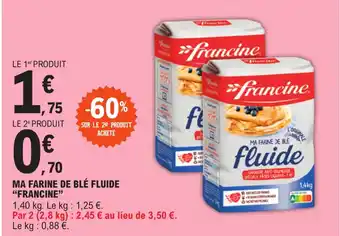 E.Leclerc Express MA FARINE DE BLÉ FLUIDE "FRANCINE" offre
