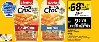 Cora x Carrefour Tendre croc' chèvre & jambon HERTA offre