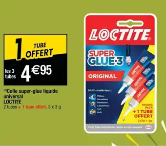 Cora x Carrefour Colle super-glue liquide universal LOCTITE offre