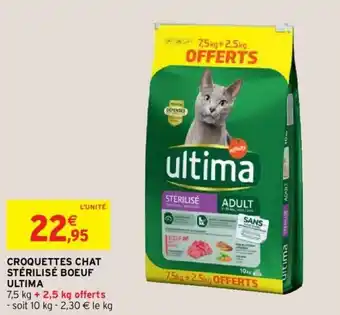 Intermarché Croquettes chat stérilisé boeuf ultima offre