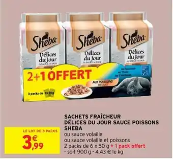 Intermarché Sachets fraîcheur délices du jour sauce poissons sheba offre