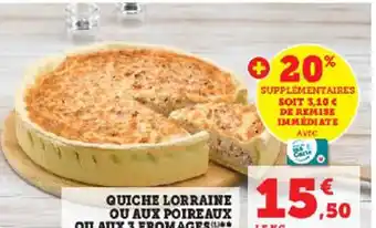 Hyper U QUICHE LORRAINE OU AUX POIREAUX OU AUX 3 FROMAGES offre