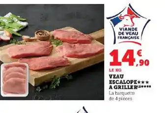 Hyper U VEAU ESCALOPE A GRILLER offre