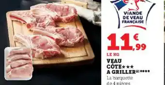 Hyper U VEAU CÔTE A GRILLER offre