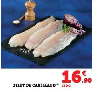 Hyper U FILET DE CABILLAUD offre