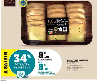 U Express RACLETTE DE SAVOIE IGP U SAVEURS offre