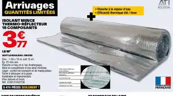Brico Dépôt ISOLANT MINCE THERMO-RÉFLECTEUR 15 COMPOSANTS offre