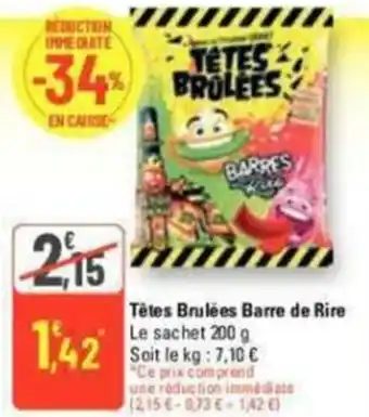 G20 Têtes Brulées Barre de Rire offre