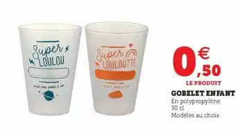 Super U Gobelet Enfant offre