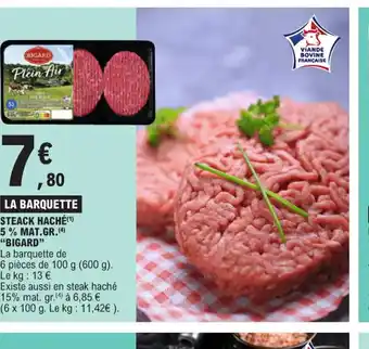 E.Leclerc LA BARQUETTE STEACK HACHÉ 5% MAT.GR. BIGARD offre