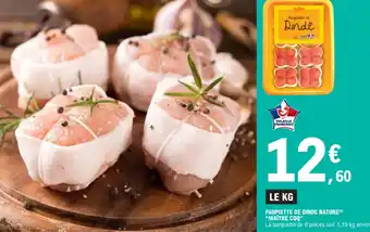 E.Leclerc PAUPIETTE DE DINDE NATURE(¹) "MAÎTRE COQ" offre