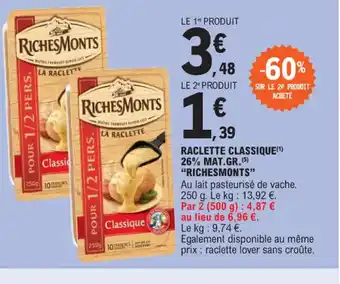 E.Leclerc RACLETTE CLASSIQUE 26% MAT.GR. RICHESMONTS" offre