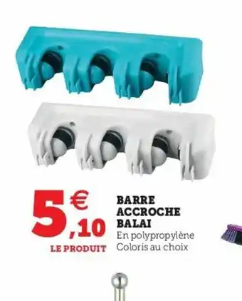 Super U Barre Accroche Balai offre