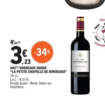 E.Leclerc AOC(7) BORDEAUX ROUGE "LA PETITE CHAPELLE DE BORDEAUX" offre