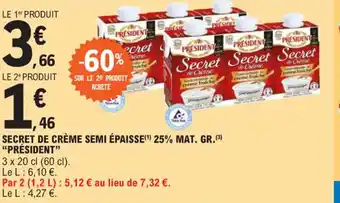 E.Leclerc SECRET DE CRÈME SEMI ÉPAISSE() 25% MAT. GR. offre