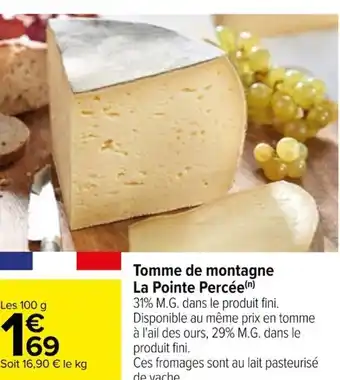 Carrefour Tomme de montagne La Pointe Percée offre
