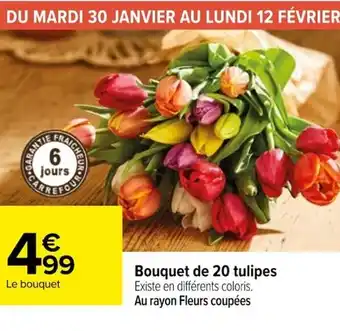 Carrefour Bouquet de 20 tulipes offre