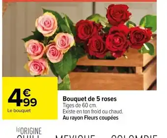 Carrefour Bouquet de 5 roses offre