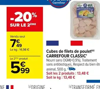 Carrefour Cubes de filets de poulet(⁰) CARREFOUR CLASSIC offre