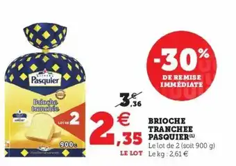Super U Brioche Tranchee Pasquier offre