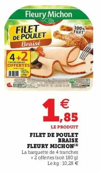 Super U Filet de Poulet Braise Fleury Michon offre
