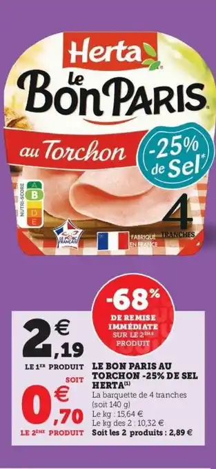 Super U Le Bon Paris Au Torchon -25% de Sel offre
