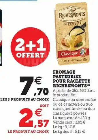 Super U Fromage Pasteurise Pour Raclette offre