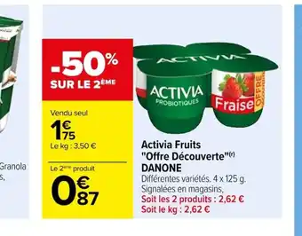 Carrefour Activia Fruits Offre Découverte DANONE offre