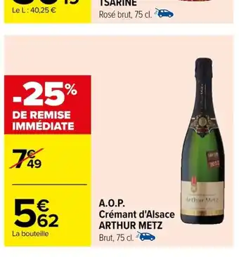 Carrefour A.O.P. Crémant d'Alsace ARTHUR METZ offre