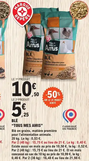 E.Leclerc BLÉ "TOUS MES AMIS" offre