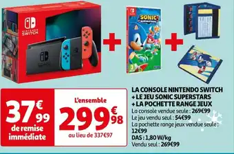 Auchan LA CONSOLE NINTENDO SWITCH +LE JEU SONIC SUPERSTARS + LA POCHETTE RANGE JEUX offre
