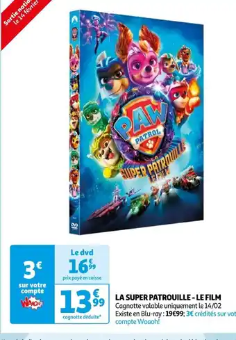 Auchan LA SUPER PATROUILLE-LE FILM offre