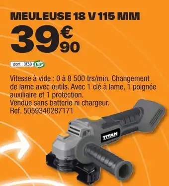 Brico Dépôt MEULEUSE 18 V 115 MM offre