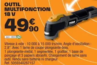 Brico Dépôt OUTIL MULTIFONCTION 18 V offre