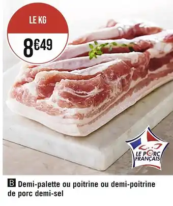 Casino Supermarchés Demi-palette ou poitrine ou demi-poitrine de porc demi-sel offre