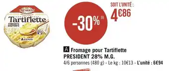 Casino Supermarchés PRESIDENT Fromage pour Tartiflette 28% M.G offre