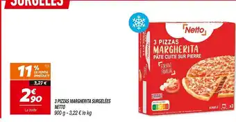 Netto NETTO 3 PIZZAS MARGHERITA SURGELÉES offre