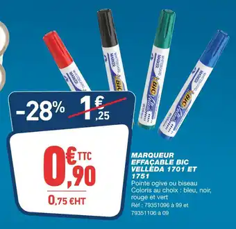 Bureau Vallée BIC MARQUEUR EFFAÇABLE VELLEDA 1701 ET 1751 offre