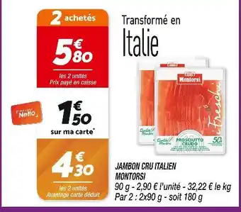Netto MONTORSI JAMBON CRU ITALIEN offre