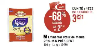 Casino Supermarchés PRÉSIDENT Emmental Cœur de Meule 28% M.G offre