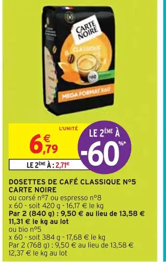 Intermarché CARTE NOIRE DOSETTES DE CAFÉ CLASSIQUE N°5 offre