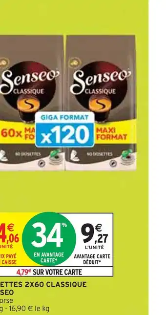 Intermarché SENSEO DOSETTES 2X60 CLASSIQUE offre
