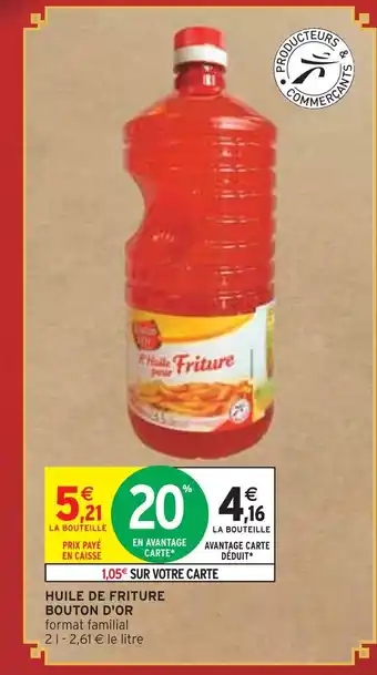 Intermarché BOUTON D'OR HUILE DE FRITURE offre